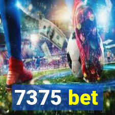 7375 bet